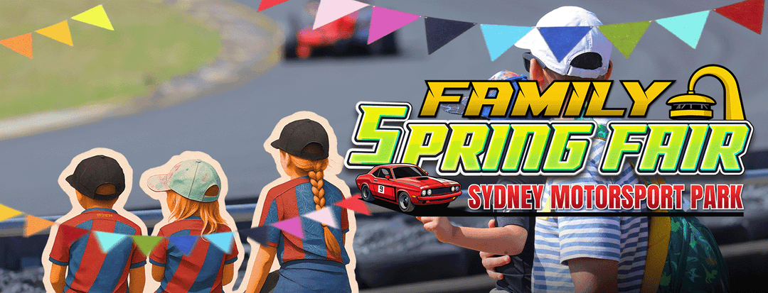2026 SMSP FAMILY SPRING FAIR – A FREE COMMUNITY EVENT - Sydney Motorsport Park Events and Online Shop